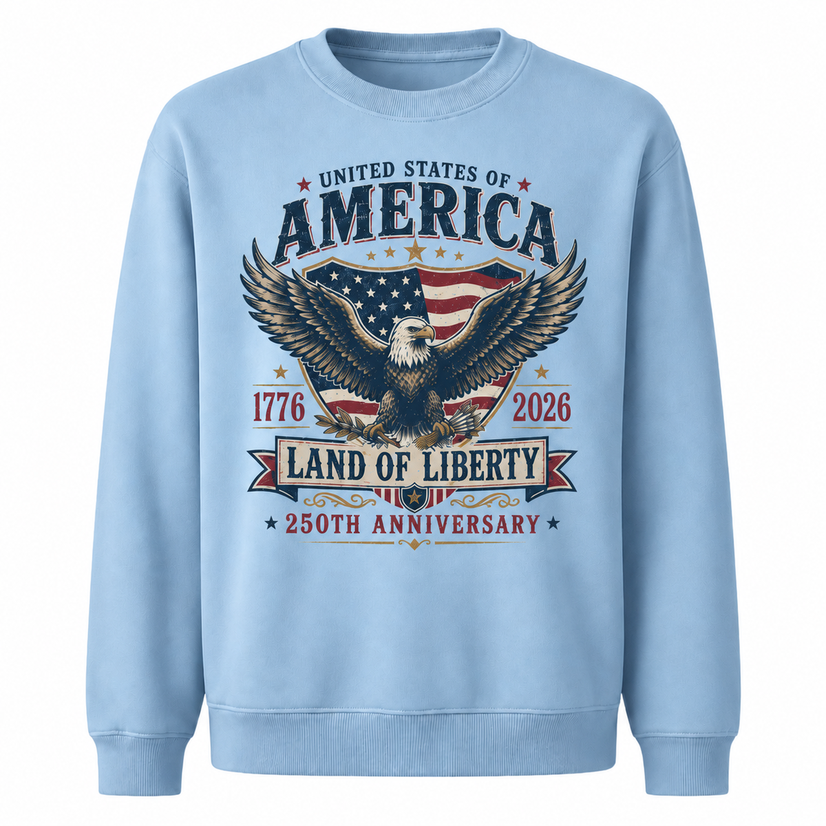 America Land Of Liberty 250th Anniversary Sweatshirt