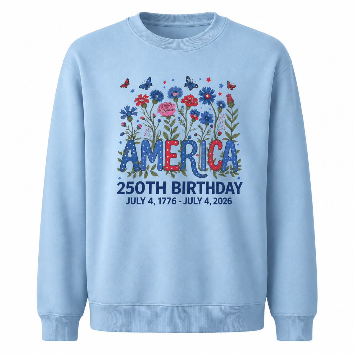 America 250th Birthday Floral July 4 Sweatshirt
