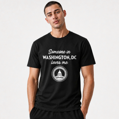 Washington DC Someone Loves Me Souvenir Shirt