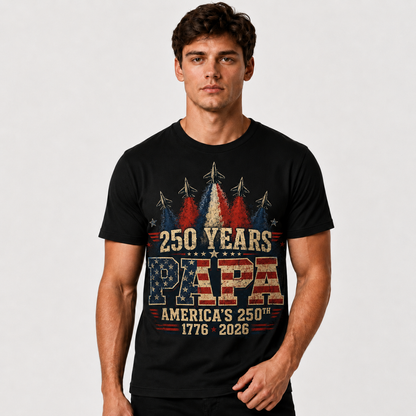 250 Years Papa America 1776 2026 Patriotic Shirt