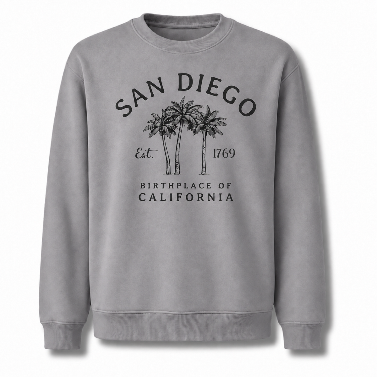 San Diego California Palm Trees Est. 1769 Sweatshirt