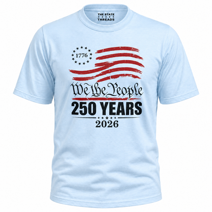 We The People 250 Years America Anniversary Shirt