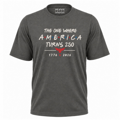 The One Where America Turns 250 Shirt