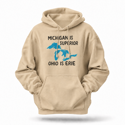 Michigan Is Superior Ohio Is Erie Great Lakes Hoodie