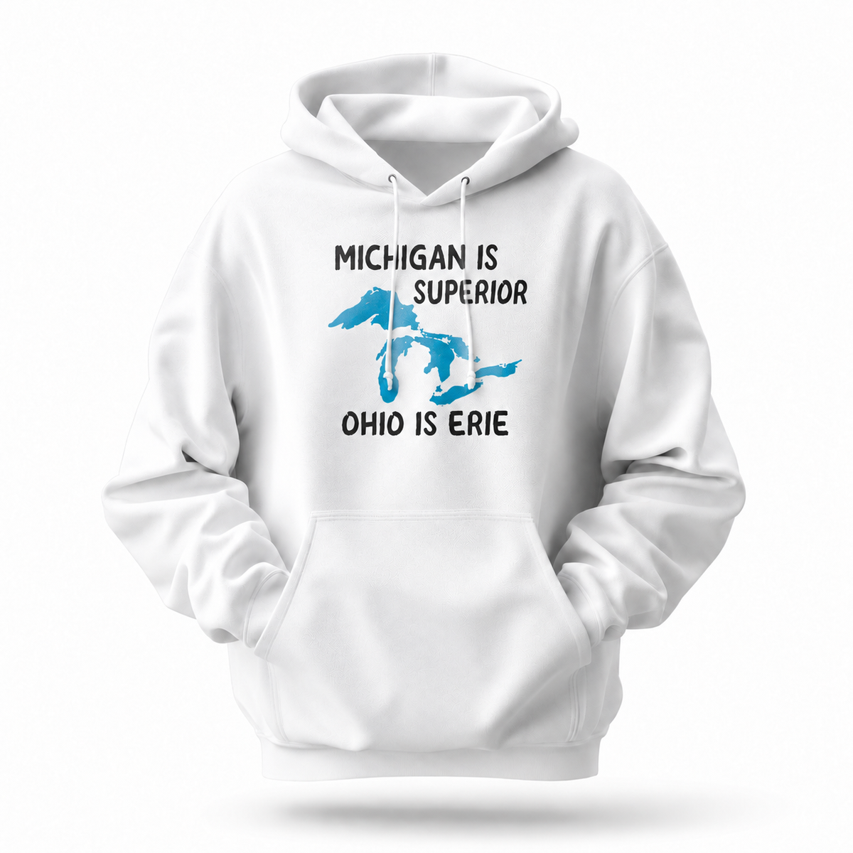 Michigan Is Superior Ohio Is Erie Great Lakes Hoodie