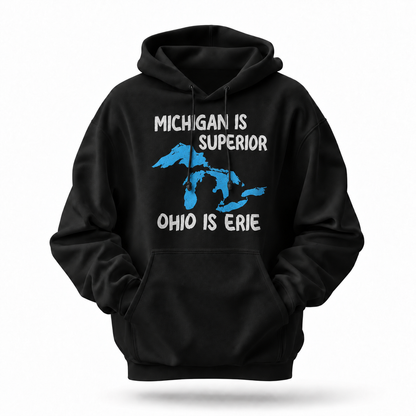 Michigan Is Superior Ohio Is Erie Great Lakes Hoodie