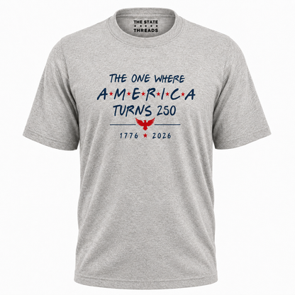 The One Where America Turns 250 Shirt