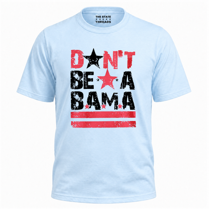 Washington DC Dont Be A Bama City Pride Shirt