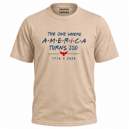 The One Where America Turns 250 Shirt
