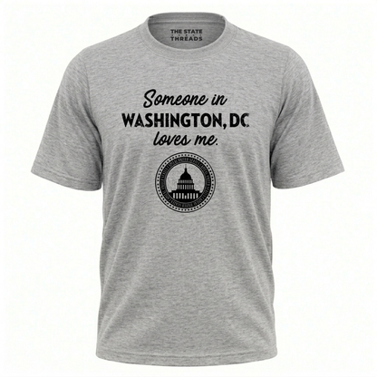 Washington DC Someone Loves Me Souvenir Shirt