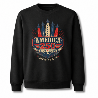 America 250 1776 2026 United We Rise Sweatshirt