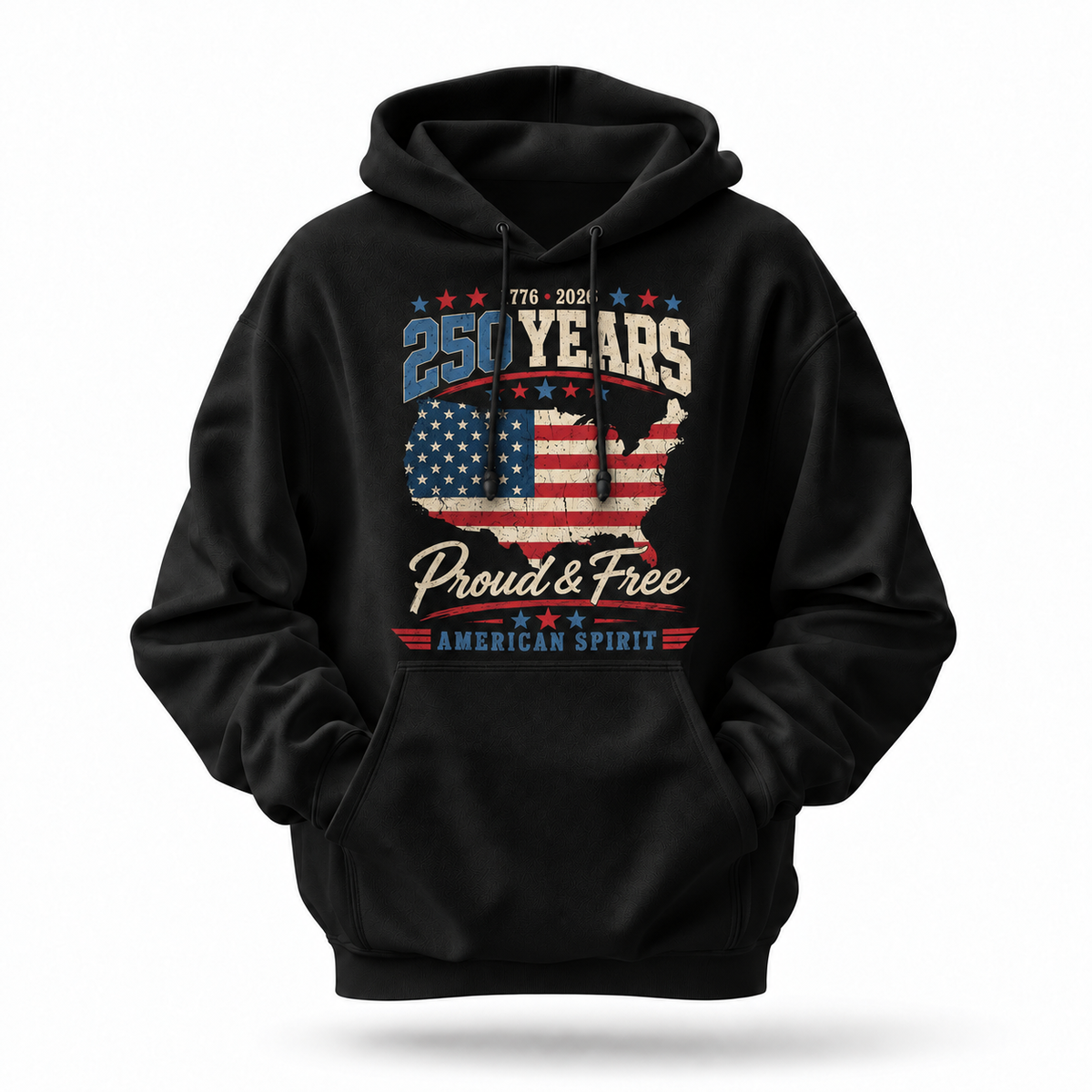 America 250 Years Proud And Free Hoodie