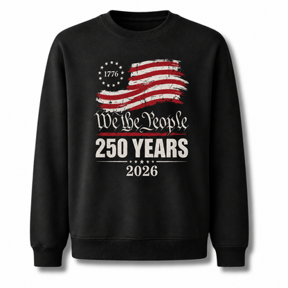 America We The People 250 Years Sweatshirt