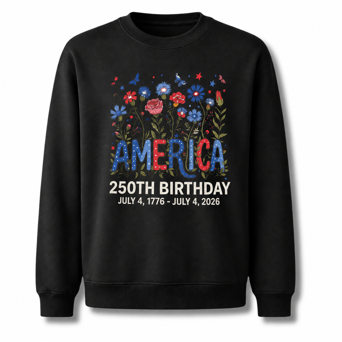 America 250th Birthday Floral July 4 Sweatshirt