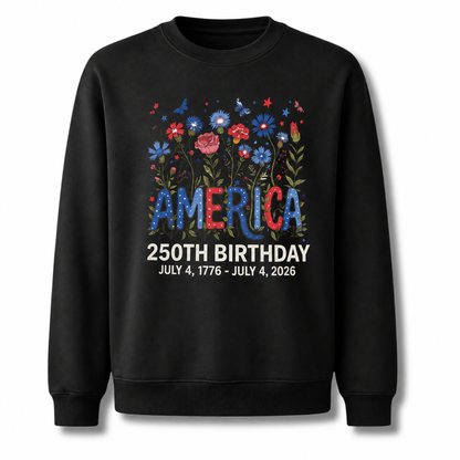 America 250th Birthday Floral July 4 Sweatshirt