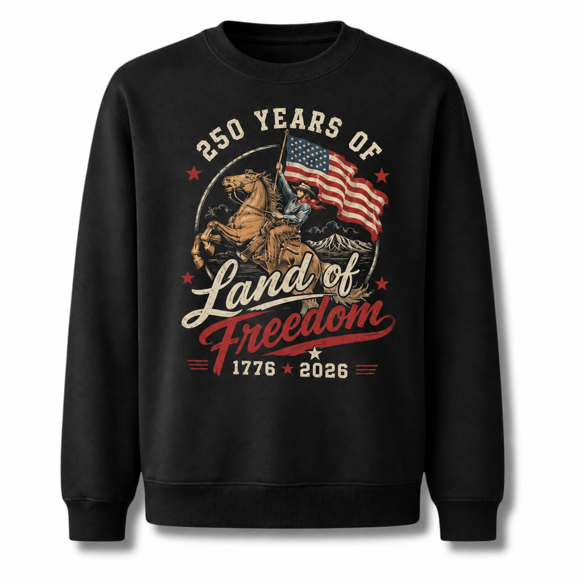 America 250 Years Land of Freedom Sweatshirt