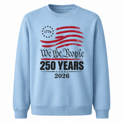 America We The People 250 Years Sweatshirt
