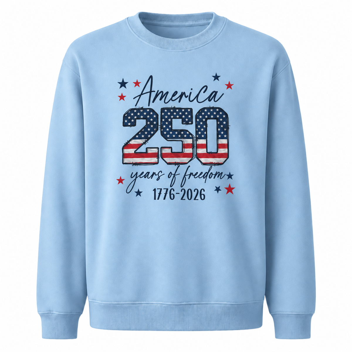 America 250 Years of Freedom 1776 2026 Sweatshirt