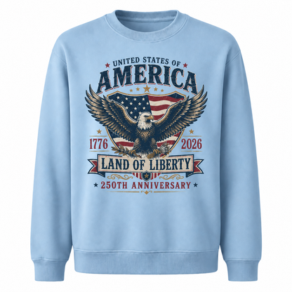 America Land Of Liberty 250th Anniversary Sweatshirt