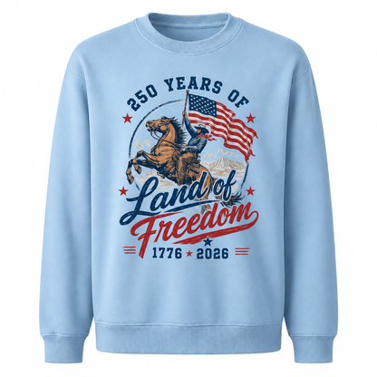 America 250 Years Land of Freedom Sweatshirt