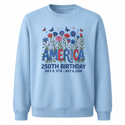 America 250th Birthday Floral July 4 Sweatshirt