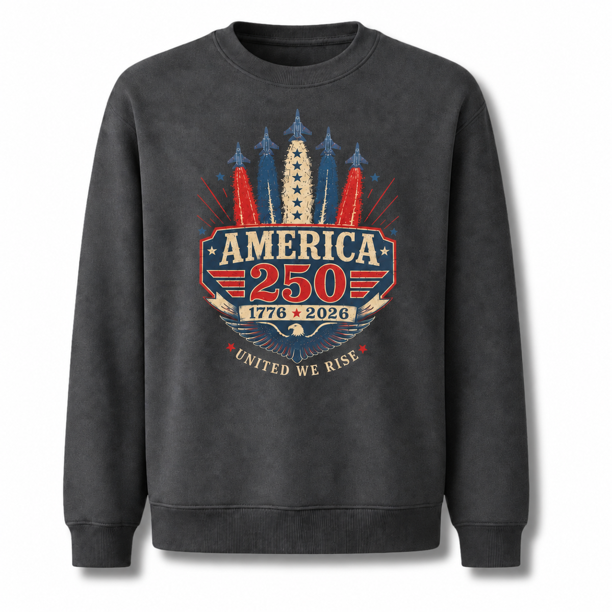 America 250 1776 2026 United We Rise Sweatshirt