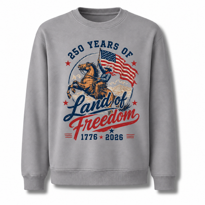 America 250 Years Land of Freedom Sweatshirt