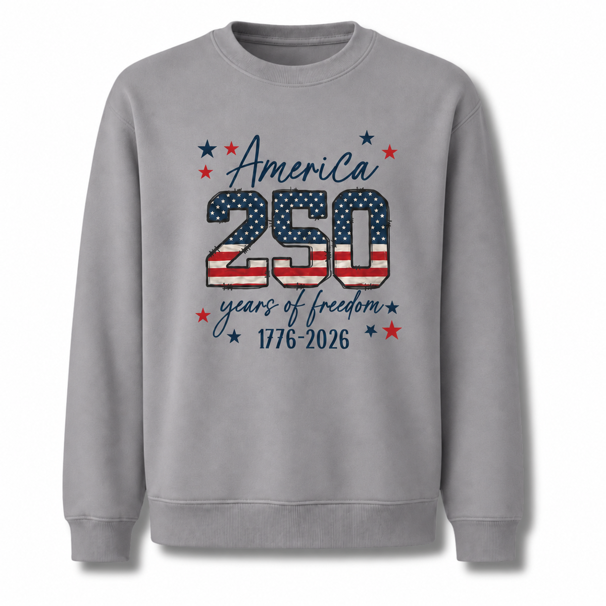 America 250 Years of Freedom 1776 2026 Sweatshirt