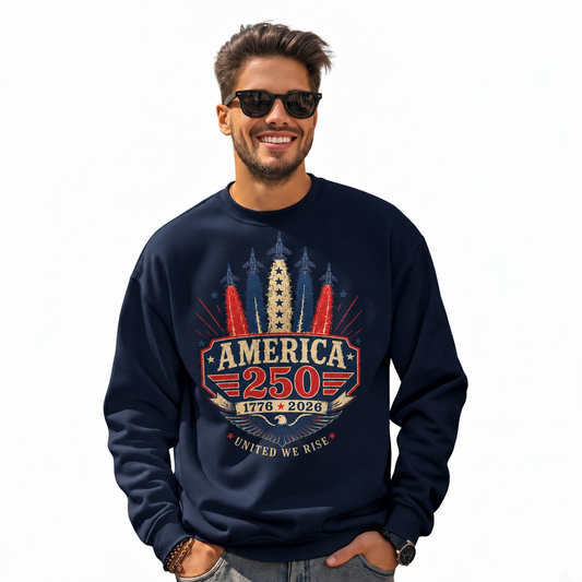 America 250 1776 2026 United We Rise Sweatshirt