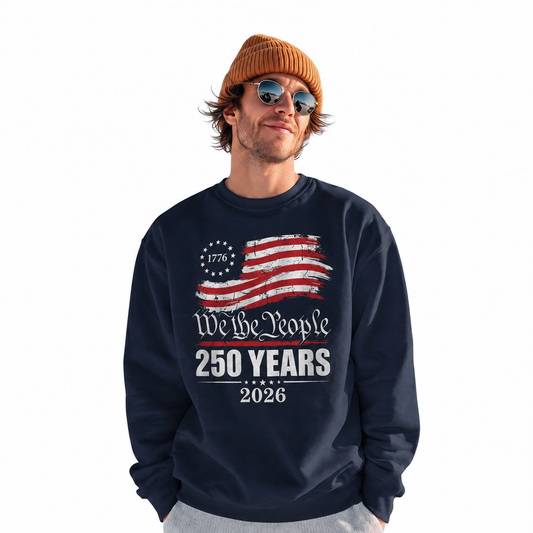 America We The People 250 Years Sweatshirt