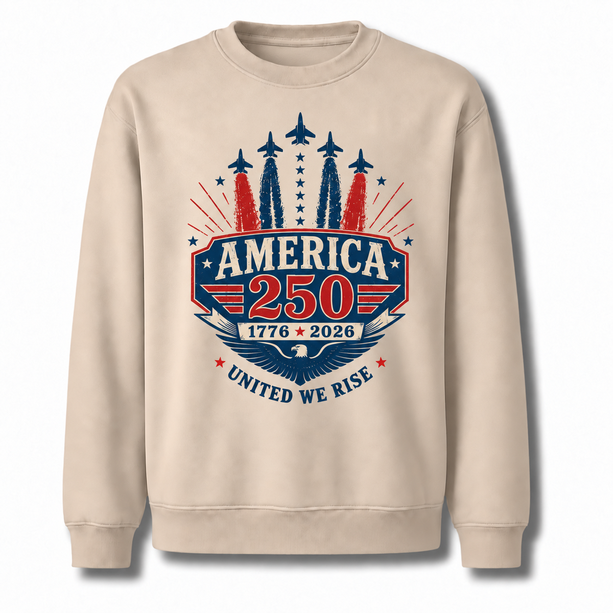 America 250 1776 2026 United We Rise Sweatshirt
