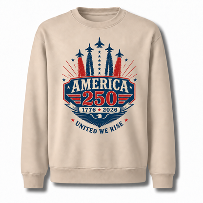 America 250 1776 2026 United We Rise Sweatshirt