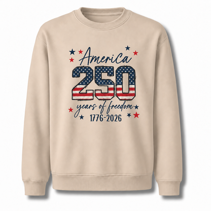 America 250 Years of Freedom 1776 2026 Sweatshirt
