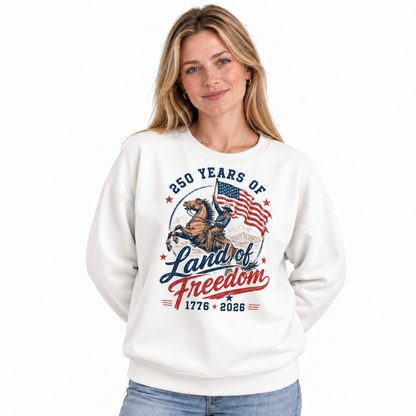 America 250 Years Land of Freedom Sweatshirt