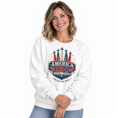 America 250 1776 2026 United We Rise Sweatshirt